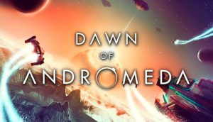 Dawn of Andromeda Crack PC Game Free Download